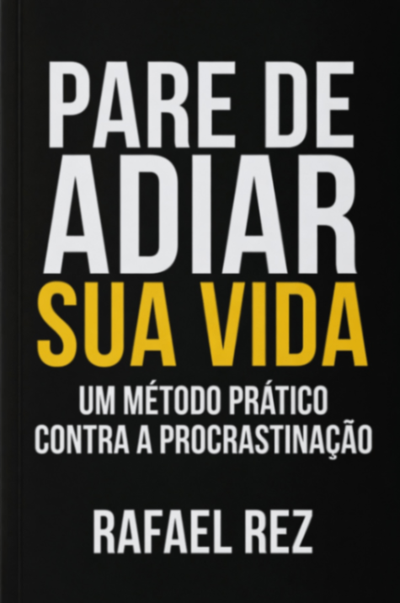 Pare de Adiar Sua Vida