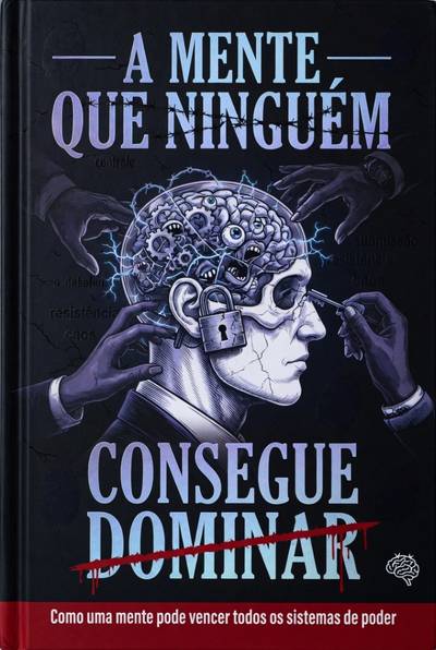A Mente Que Ninguém Consegue Dominar