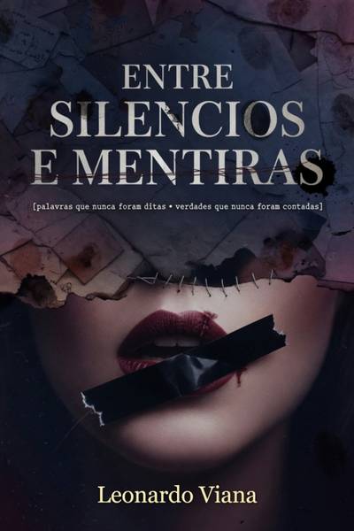 Entre Silêncios e Mentiras